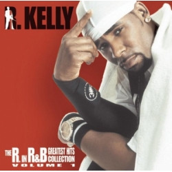 R.Kelly - The R.in R & B / Greatest Hits Collection Vol. 1 